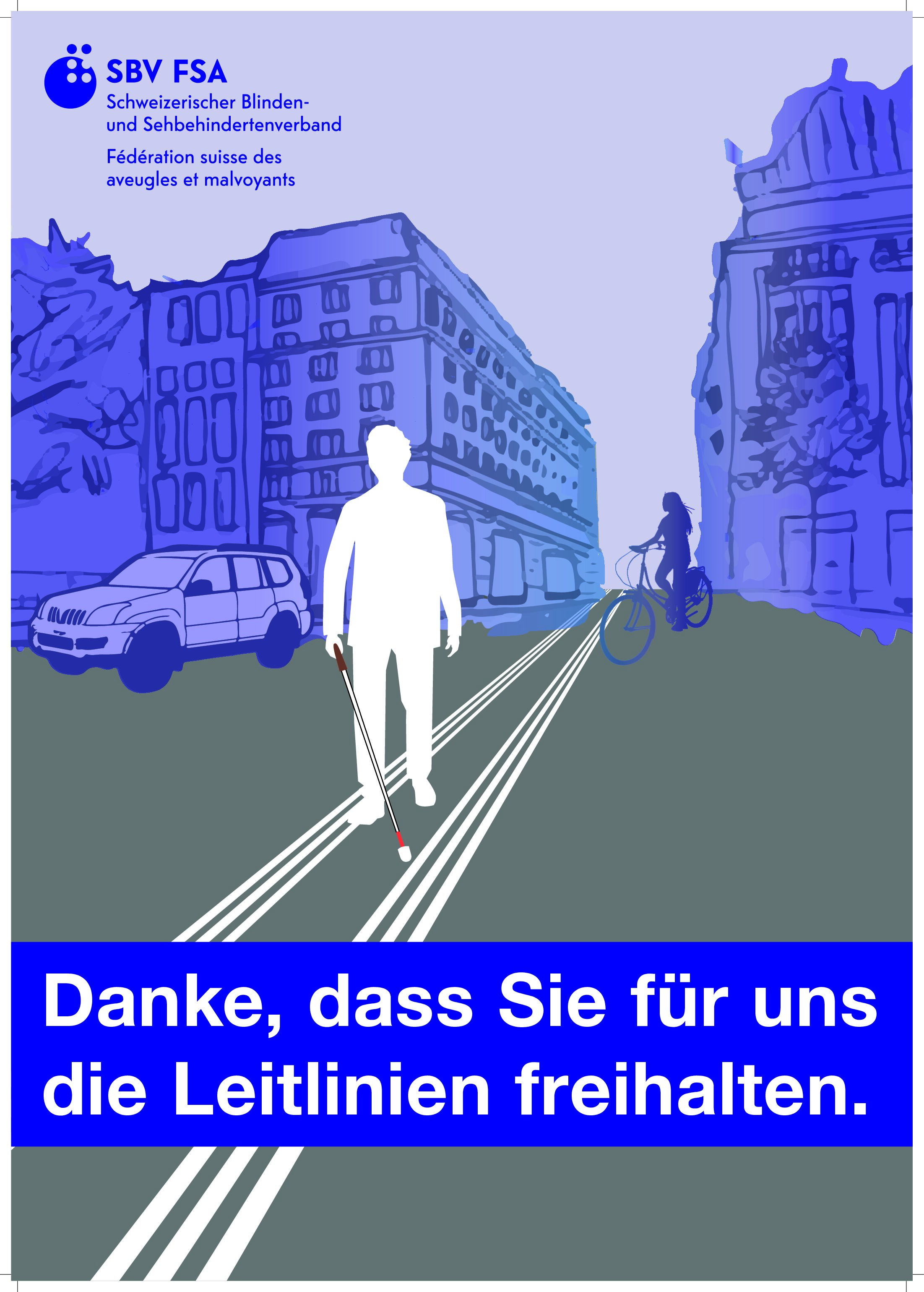 Das Plakat zeigt eine Person mit weissem Stock auf einer Leitlinie. Im Hintergrund fahren auf der Strasse ein Auto und ein Fahrrad.