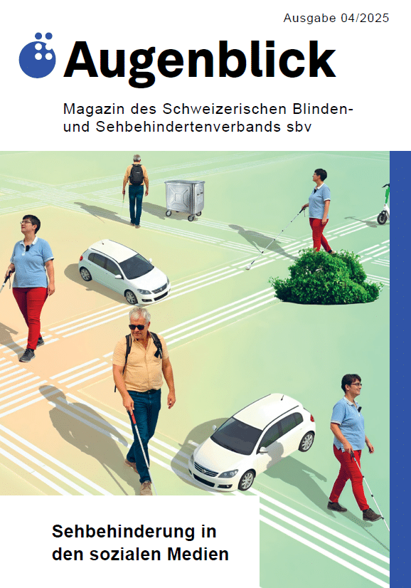 Titelseite Augenblick 4/25. Eine Art Wimmelbild mit Leitlinien auf einem grünen Hintergrund, auf dem man Hervé und Daniela mehrfach sieht, wie sie mit dem weissen Stock gegen Hindernisse stossen.