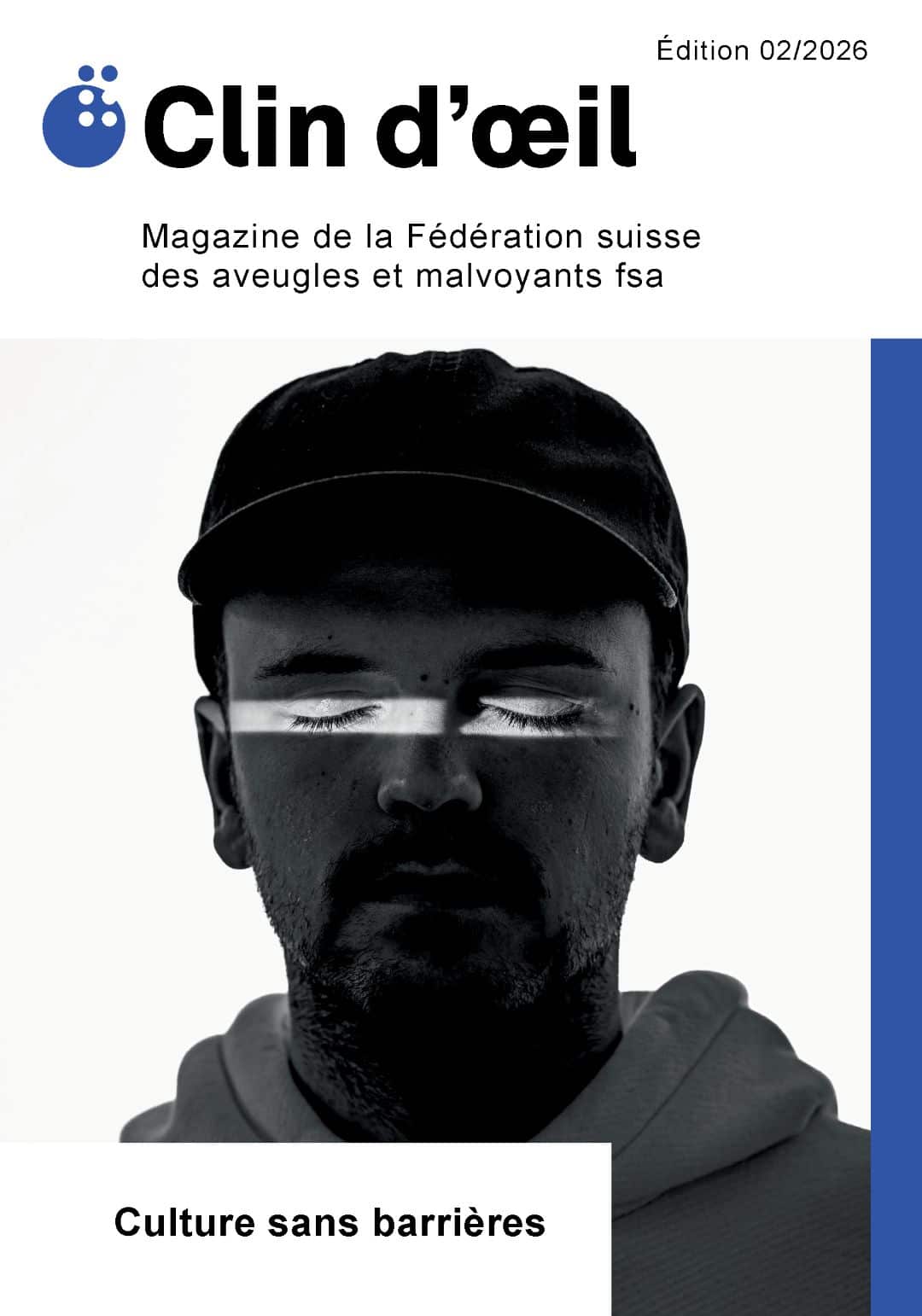 Page de couverture de Clin d'œil 02/26. Portrait en noir et blanc de Loris Mittaz, avec un rai de lumière à la hauteur des yeux. Thème : Culture sans barrières.